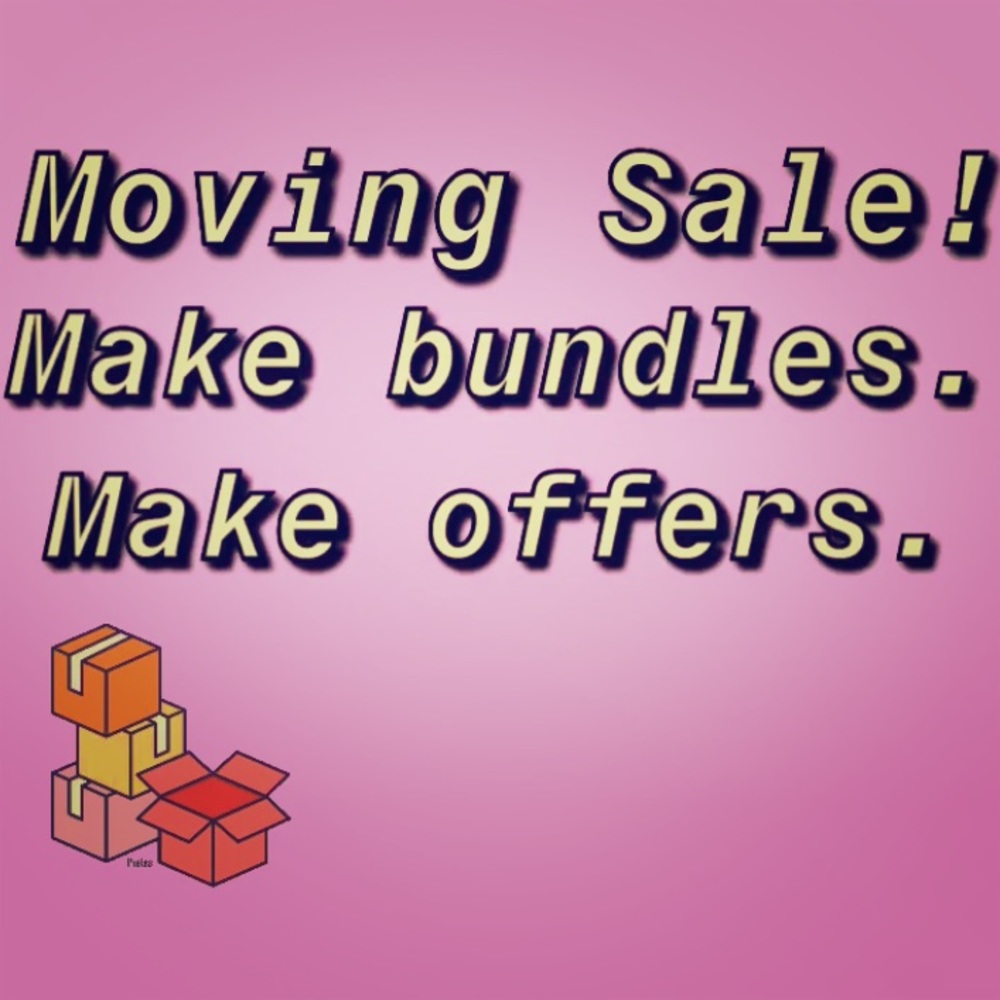 Moving Sale 🛍 Make Bundles 🛍 Make Offers